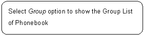 ꨤx: Select Group option to show the Group List of Phonebook