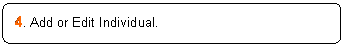 ꨤx: 4. Add or Edit Individual.