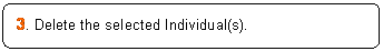 ꨤx: 3. Delete the selected Individual(s).