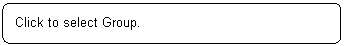 ꨤx: Click to select Group.

